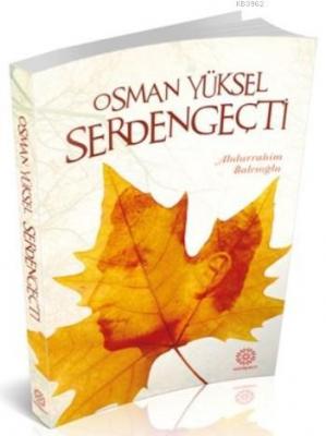 Osman Yüksel Serdengeçti Abdurrahim Balcıoğlu