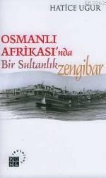 Osmanlı Afrika'sında Bir Sultanlık Hatice Uğur