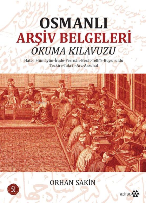 Osmanlı Arşiv Belgeleri Orhan Sakin