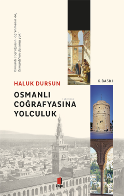 Osmanlı Coğrafyasına Yolculuk Haluk Dursun