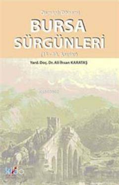 Bursa Sürgünleri (18- 19. Asırlar) Ali İhsan Karataş