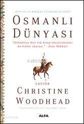 Osmanlı Dünyası Christine Woodhead