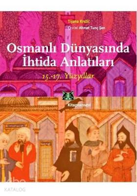 Osmanlı Dünyasında İhtida Anlatıları Tijana Krstic