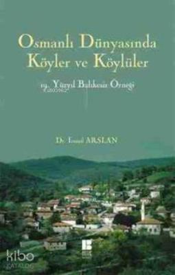 Osmanlı Dünyasında Köyler ve KÖylüler İsmail Arslan