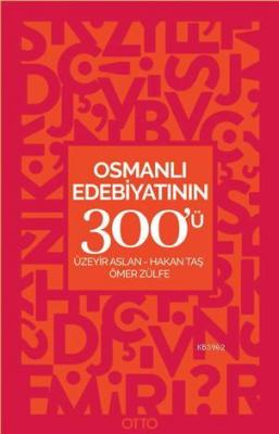 Osmanlı Edebiyatının 300'ü Üzeyir Aslan