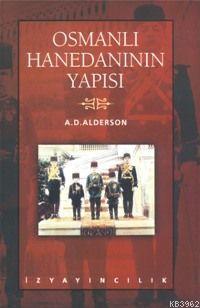 Osmanlı Hanedanının Yapısı A. D. Alderson