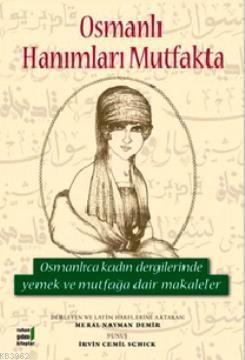 Osmanlı Hanımları Mutfakta Meral Nayman Demir