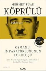 Osmanlı İmparatorluğunun Kuruluşu Mehmet Fuad Köprülü