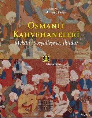 Osmanlı Kahvehaneleri Ahmet Yaşar