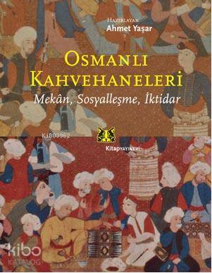 Osmanlı Kahvehaneleri Ahmet Yaşar