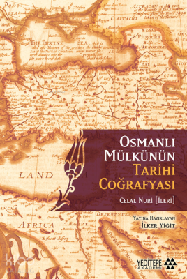 Osmanlı Mülkünün Tarihi Çoğrafyası İlker Yiğit