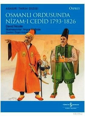 Osmanlı Ordusunda Nizam-ı Cedid 1793-1826 David Nicolle