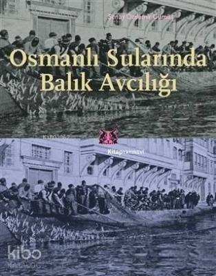 Osmanlı Sularında Balık Avcılığı Şenay Özdemir Gümüş