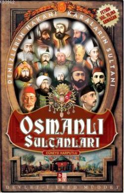 Osmanlı Sultanları; Denizlerin Hakanı, Karaların Sultanı Cüneyd Harput