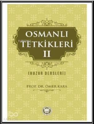 Osmanlı Tetkikleri - 2 Ömer Kara