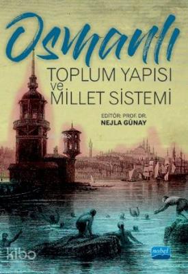 Osmanlı Toplum Yapısı ve Millet Sistemi Kolektif