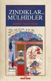 Osmanlı Toplumunda Zındıklar Ve Mülhidler (Ciltli) Ahmet Yaşar Ocak