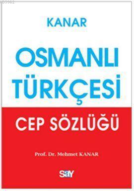 Osmanlı Türkçesi Cep Sözlüğü Mehmet Kanar