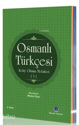 Osmanlı Türkçesi Kolay Okuma Metinleri 2 Metin Uçar