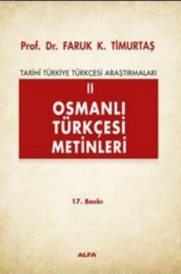 Osmanlı Türkçesi Metinleri II Faruk Kadri Timurtaş