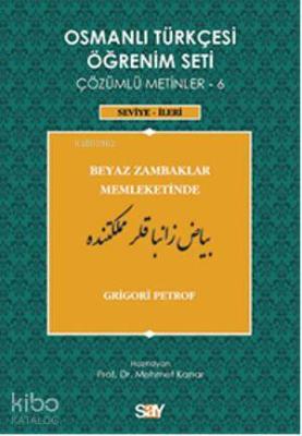 Osmanlı Türkçesi Öğrenim Seti 6 - Seviye İleri Grigori Petrof