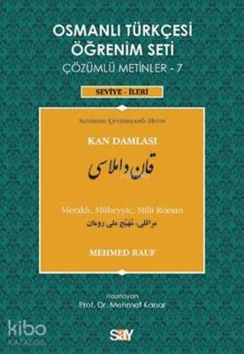 Osmanlı Türkçesi Öğrenim Seti - 7: Kan Damlası Mehmet Rauf