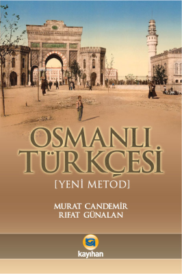 Osmanlı Türkçesi (Yeni Metod) Rıfat Günalan