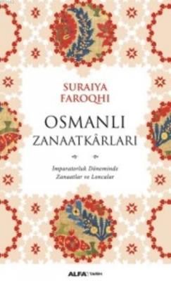 Osmanlı Zanaatkarları Suraiya Faroqhi