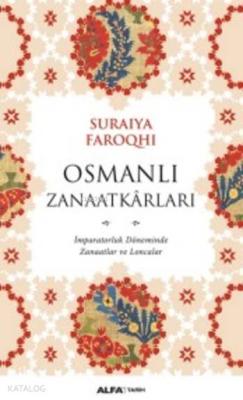 Osmanlı Zanaatkarları Suraiya Faroqhi