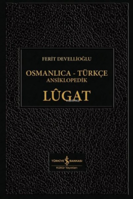 Osmanlıca-Türkçe Ansiklopedik Lügat Ferit Devellioğlu