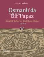 Osmanlı'da Bir Papaz Vraçali Sofroni