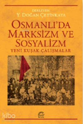 Osmanlı'da Marksizm ve Sosyalizm Y. Dogan Çetinkaya