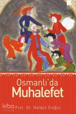 Osmanlı'da Muhalefet Haldun Eroğlu