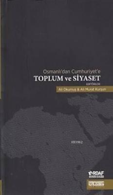 Osmanlı'dan Cumhuriyet'e Toplum ve Siyaset Kolektif