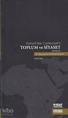 Osmanlı'dan Cumhuriyet'e Toplum ve Siyaset Kolektif