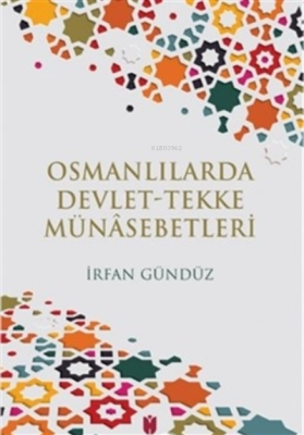 Osmanlılarda Devlet-Tekke Münasebetleri İrfan Gündüz