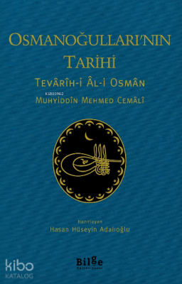 Osmanoğulları'nın Tarihi Muhyiddîn Mehmed Cemâlî