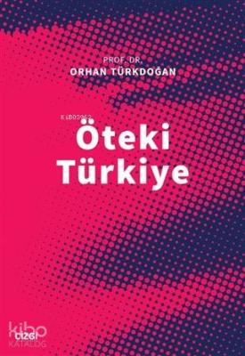 Öteki Türkiye Orhan Türkdoğan