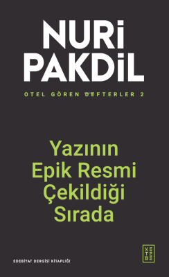 Otel Gören Defterler 2: Yazının Epik Resmi Çekildiği Sırada Nuri Pakdi