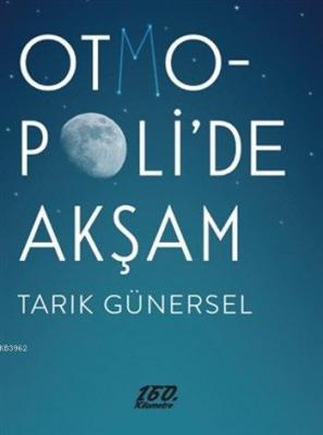 Otmopoli'de Akşam Tarık Günersel