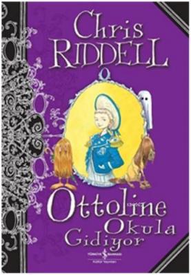 Ottoline Okula Gidiyor Chris Riddell