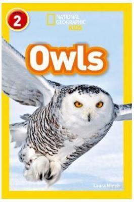 Owls (Readers 2); National Geographic Kids Laura Marsh