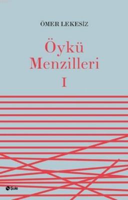 Öykü Menzilleri 1 Ömer Lekesiz