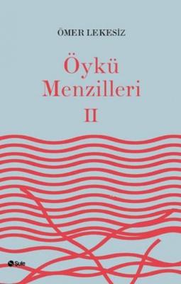 Öykü Menzilleri 2 Ömer Lekesiz