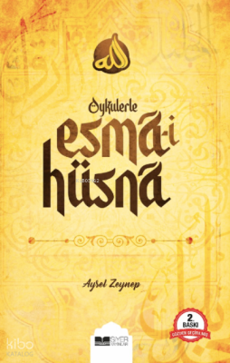 Öykülerle Esmâ-İ Hüsnâ Aysel Zeynep