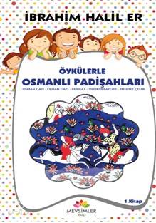 Öykülerle Osmanlı Padişahları İbrahim Halil Er