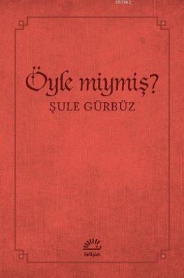 Öyle miymiş? Şule Gürbüz