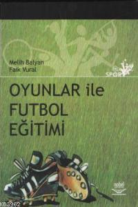 Oyunlar İle Futbol Eğitimi Melih Balyan