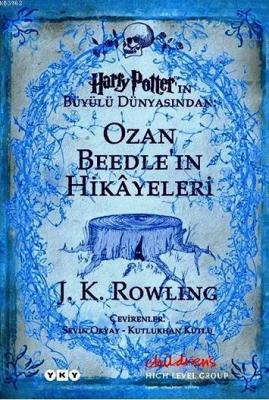 Ozan Beedle'in Hikayeleri; Harry Potter'ın Büyülü Dünyasından J. K. Ro