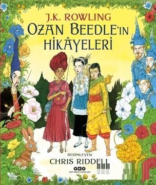 Ozan Beedle'ın Hikayeleri (Resimli Özel Baskı) J. K. Rowling